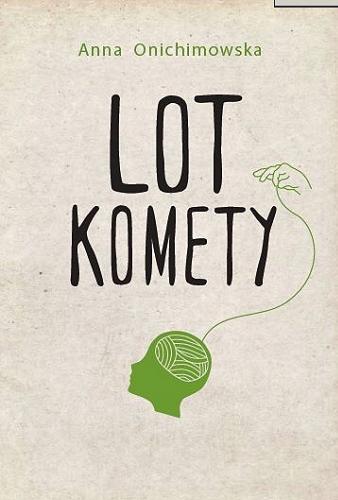 Okładka książki Lot Komety / Anna Onichimowska.