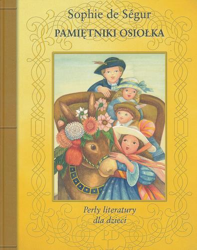 Okładka książki Pamiętniki osiołka / Sophie de Ségur ; il. Hanna Grodzka-Nowak ; tł. Agnieszka Gutry.