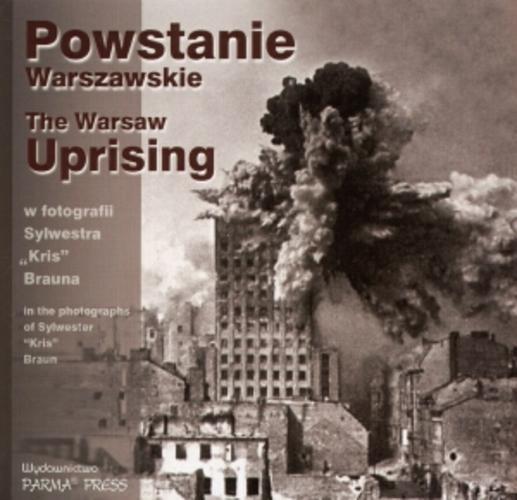 Okładka książki  Powstanie Warszawskie w fotografii Sylwestra 