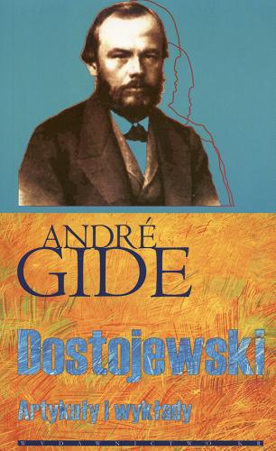Okładka książki Dostojewski : artykuły i wykłady / André Gide ; tł. Karolina Kot.