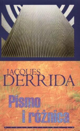 Okładka książki Pismo i różnica / Jacques Derrida ; przeł. Krzysztof Kłosiński.