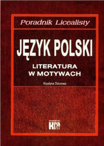 Okładka książki Język polski ; Literatura w motywach / Krystyna Dziurowa.