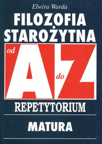 Okładka książki  Filozofia starożytna od A do Z : repetytorium  1