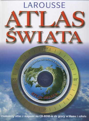Okładka książki Atlas świata / oprac. Barbara Gawrysiak ; oprac. Jacek Gawrysiak ; tł. Jakub Szacki.