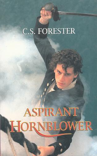 Okładka książki Aspirant Hornblower / Cecil Scott Forester ; tł. Andrzej Zawadzki.