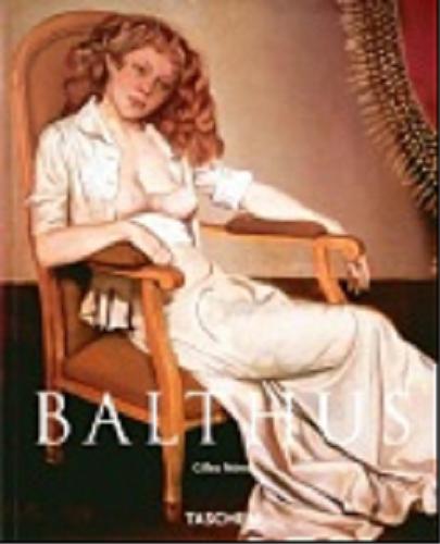 Okładka książki Balthus - Balthus Klossowski de Rola 1908-2001 : król kotów / Gilles Néret.