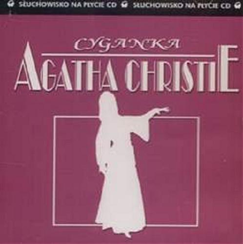 Okładka książki Cyganka [Dokument dźwiękowy] / Agatha Christie ; opracowanie tek Janusz Kukuła.