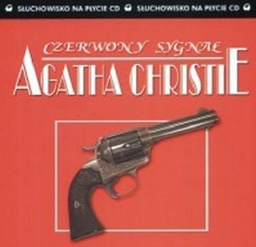 Okładka książki Czerwony sygnał [Dokument dźwiękowy] / Agatha Christie ; opracowanie tek Janusz Kukuła.