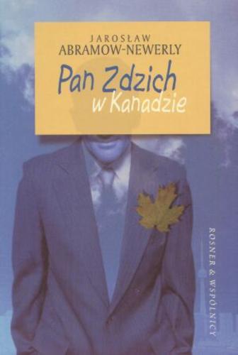 Okładka książki Pan Zdzich w Kanadzie / Jarosław Abramow-Newerly.