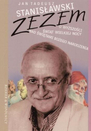 Okładka książki Zezem : o wyższości świąt Wielkiej Nocy nad świętami Bożego Narodzenia / Jan Tadeusz Stanisławski.
