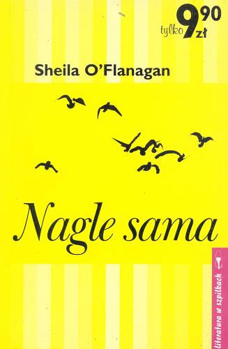 Okładka książki Nagle sama / Sheila O`Flanagan ; tł. Hanna de Broekere.