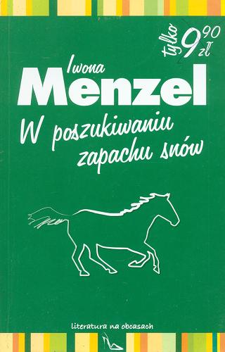 Okładka książki W poszukiwaniu zapachu snów / Iwona Menzel.