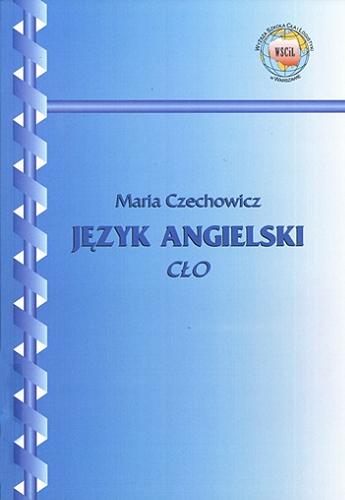 Okładka książki Język angielski : cło / Maria Czechowicz ; Wyższa Szkoła Cła i Logistyki.