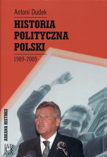Okładka książki  Historia polityczna Polski 1989-2005  2