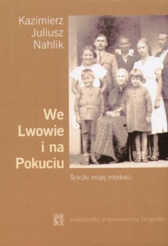 Okładka książki  We Lwowie i na Pokuciu :ścieżki mojej młodości  2
