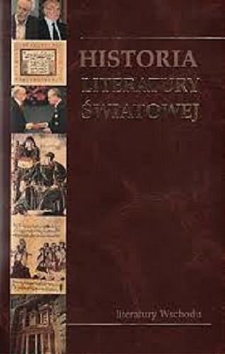 Okładka książki Historia Literatury Światowej. Literatury Wschodu / [t. 12], redakcja Andrzej Szulc.