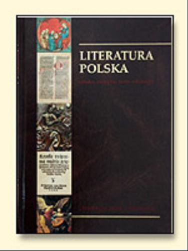 Okładka książki  Literatura polska : sztuka, muzyka, teatr, edukacja. T. 1, Średniowiecze - renesans  1