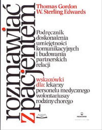 Okładka książki  Rozmawiać z pacjentem : podręcznik doskonalenia umiejętności komunikacyjnych i budowania partnerskich relacji  2