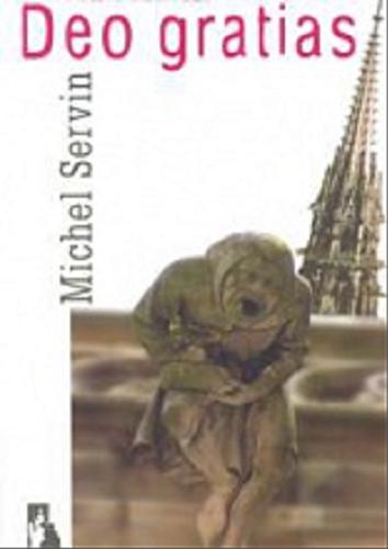 Okładka książki Deo gratias / Michel Servin ; przełożył Zygmunt Szymański.