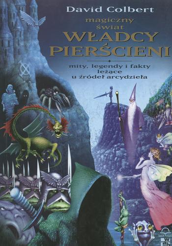 Okładka książki  Magiczny świat władcy pierścieni : mity, legendy i fakty leżące u źródeł arcydzieła  2