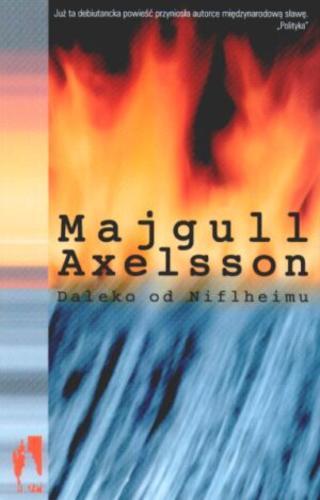 Okładka książki Daleko od Niflheimu / Majgull Axelsson ; tłumaczenie Halina Thylwe.
