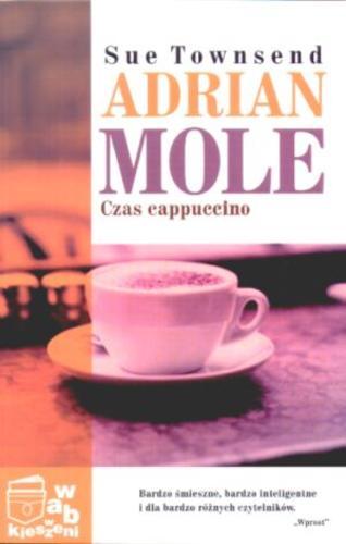 Okładka książki Adrian Mole : czas cappuccino / Sue Townsend ; przeł. [z ang.] Barbara Kopeć-Umiastowska.