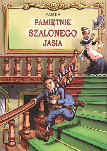 Okładka książki Pamiętnik Szalonego Jasia / Vamba [(Luigi Bertelli) ; il. autora ; tł. i adapt. Małgorzata Mastrangelo].