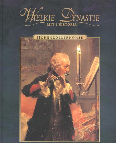 Okładka książki Hohenzollernowie / Martha Schad ; z jęz. niem. przeł. Marek Urbański.