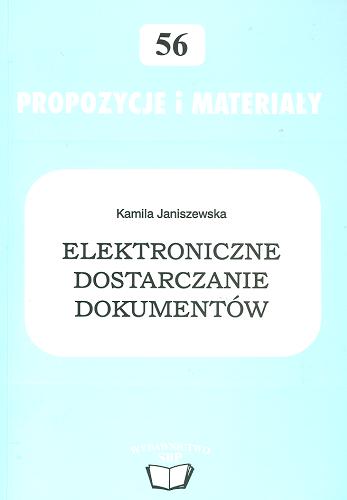 Okładka książki Elektroniczne dostarczanie dokumentów : nowy kierunek współczesnego bibliotekarstwa / Kamila Janiszewska.