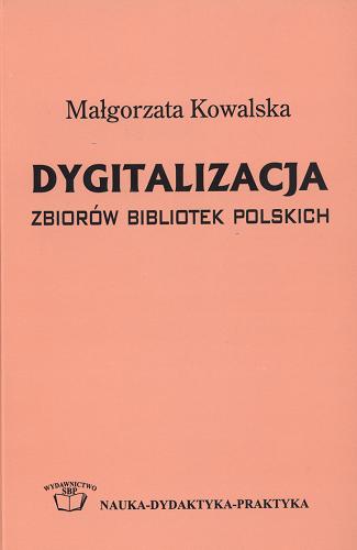 Okładka książki  Dygitalizacja zbiorów bibliotek polskich  1
