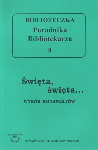 Okładka książki Święta, święta : wybór konspektów / red. Dorota Grabowska.