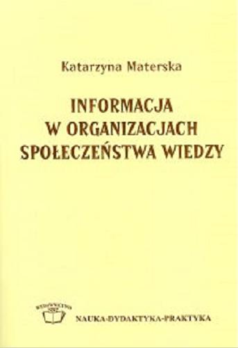 Okładka książki  Informacja w organizacjach społeczeństwa wiedzy  1