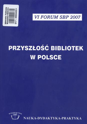 Okładka książki Organizowanie środowiska informacji i wiedzy : praca zbiorowa / pod. red. Katarzyny Materskiej, Ewy Chuchro, Barbary Sosińskiej-Kalaty ; Stowarzyszenie Bibliotekarzy Polskich.