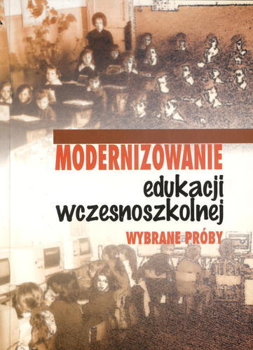 Okładka książki Modernizowanie edukacji wczesnoszkolnej / Uniwersytet Zielonogórski ; red. nauk. Marzenna Magda-Adamowicz.