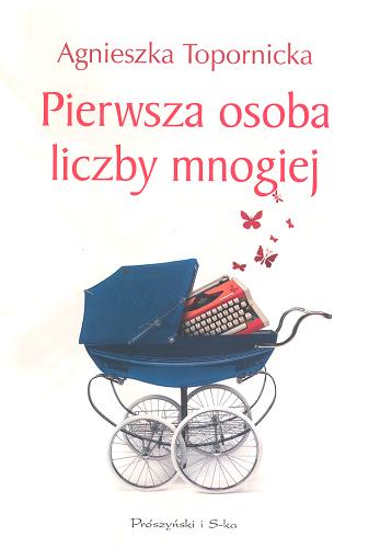 Okładka książki Pierwsza osoba liczby mnogiej / Agnieszka Topornicka.