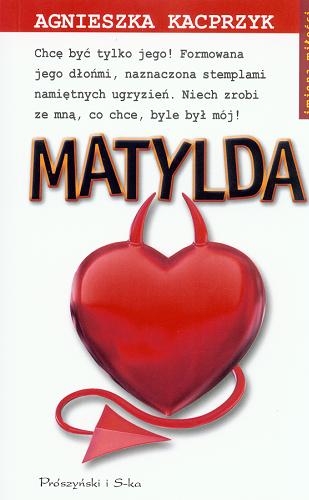 Okładka książki Matylda /  Agnieszka Kacprzyk