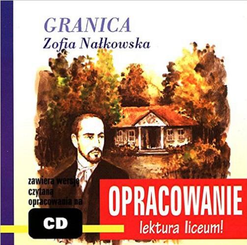 Okładka książki  Zofia Nałkowska - Granica : (omówienie powieści)  8