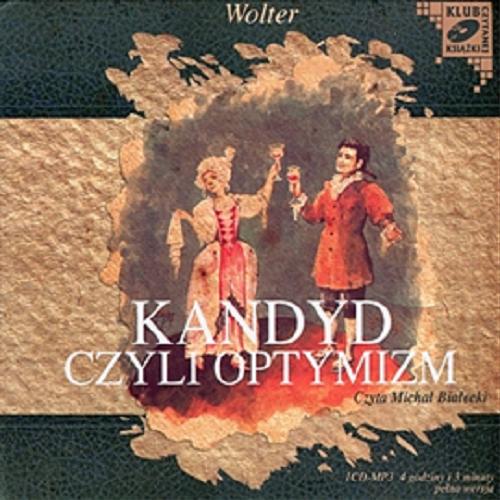 Okładka książki Kandyd czyli Optymizm [Dokument dźwiękowy] / Wolter ; przekład Tadeusz Boy-Żeleński.