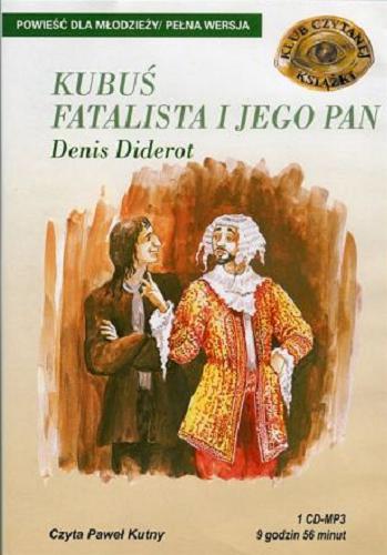 Okładka książki Kubuś Fatalista i jego pan [Dokument dźwiękowy] / Denis Diderot ; przekład Tadeusz Boy-Żeleński.
