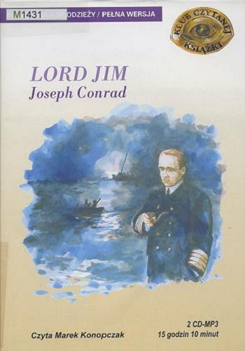 Okładka książki Lord Jim. [Dokument dźwiękowy] CD 2 / Joseph Conrad ; [tłumaczenie z angielskiego].