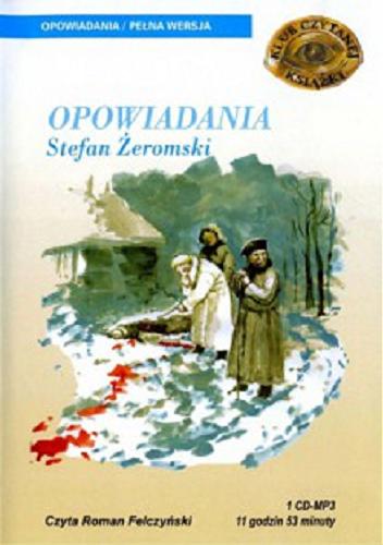 Okładka książki Opowiadania [Dokument dźwiękowy] / Stefan Żeromski.