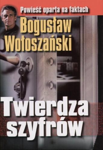 Okładka książki Twierdza szyfrów / Bogusław Wołoszański.