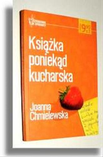 Okładka książki Książka poniekąd kucharska / Joanna Chmielewska.