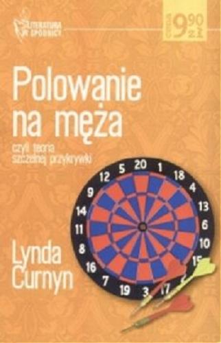 Okładka książki Polowanie na męża czyli teoria szczelnej przykrywki / Lynda Curnyn; przełożyła z angielskiego Iwona Maura.