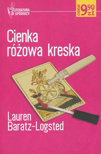 Okładka książki Cienka różowa kreska / Lauren Baratz-Logsted ; tł. Urszula Szczepańska.