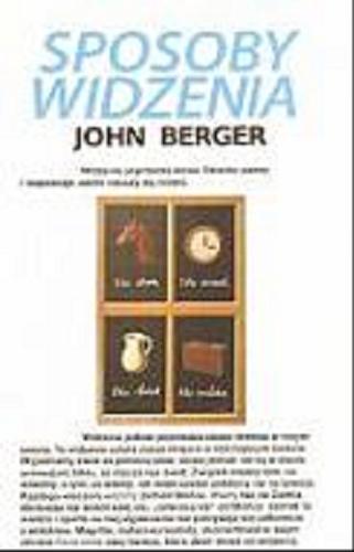 Okładka książki  Sposoby widzenia : na podstawie cyklu programów telewizyjnych BBC Johna Bergera  1