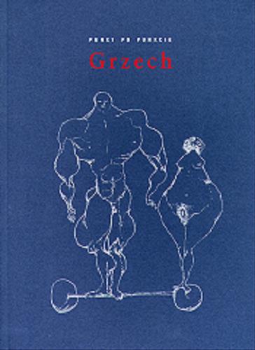 Okładka książki Grzech / red. odpowiedzi Anna Czekanowicz ; red. odpowiedzi Stanisław Rosiek.