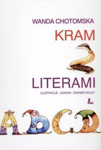 Okładka książki Kram z literami / Wanda Chotomska ; il. Joanna Zagner-Kołat.