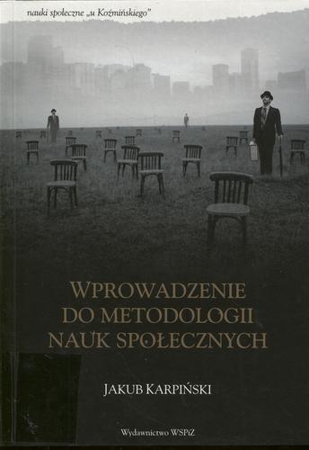 Okładka książki Wprowadzenie do metodologii nauk społecznych / Jakub Karpiński.