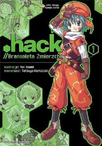 Okładka książki .hack//Bransoleta zmierzchu. 1 / Scenariusz : Tatsuya Hamazaki ; Ilustracje : Rei Izumi ; Tłumaczenie : Paweł 